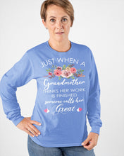 Load image into Gallery viewer, Just When A Grandmother Thinks Her Work Is Finished Unisex Long Sleeve
