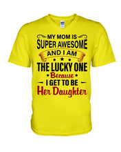 Load image into Gallery viewer, My Moms Is Super Awesome Gift For Daughter Guys V-Neck
