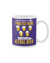 Load image into Gallery viewer, I Like To Have At Least Practice Beer Meaningful Gift Mug
