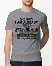 Load image into Gallery viewer, I Am Already Taken By A Freaking Awesome Wife Guys Tee
