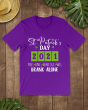Load image into Gallery viewer, The One Where We Drank Alone St Patrick's Day Gift Guys Tee
