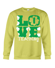 Load image into Gallery viewer, Teaching Love Clover St Patrick's Day Gift Sweatshirt

