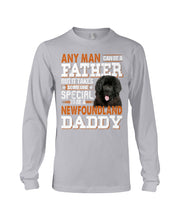 Load image into Gallery viewer, Someone Special To Be A Newfoundland Daddy Gift For Dog Lovers Unisex Long Sleeve
