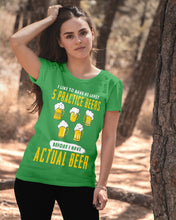 Load image into Gallery viewer, I Like To Have At Least Practice Beer Meaningful Gift Ladies Tee

