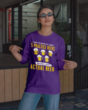 Load image into Gallery viewer, I Like To Have At Least Practice Beer Meaningful Gift Unisex Long Sleeve
