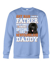 Load image into Gallery viewer, Someone Special To Be A Newfoundland Daddy Gift For Dog Lovers Sweatshirt

