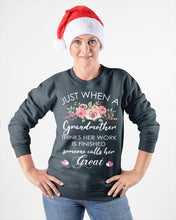 Load image into Gallery viewer, Just When A Grandmother Thinks Her Work Is Finished Sweatshirt
