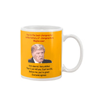 Load image into Gallery viewer, You're The Best Chiropractor Donal Trump Mug
