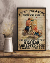 Load image into Gallery viewer, Vintage Dictionary There Was A Boy Who Really Wanted To Be A Sailor And Loved Dogs Vertical Poster
