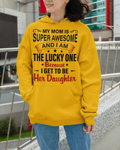 Load image into Gallery viewer, My Moms Is Super Awesome Gift For Daughter Hoodie
