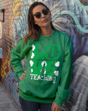 Load image into Gallery viewer, Teaching Love Clover St Patrick's Day Gift Sweatshirt
