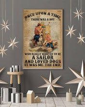 Load image into Gallery viewer, Vintage Dictionary There Was A Boy Who Really Wanted To Be A Sailor And Loved Dogs Vertical Poster

