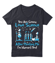 Load image into Gallery viewer, You Are Gonna Love Science Meaningful Gift Ladies V-Neck
