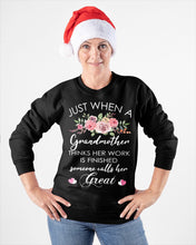 Load image into Gallery viewer, Just When A Grandmother Thinks Her Work Is Finished Sweatshirt
