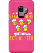 Load image into Gallery viewer, I Like To Have At Least Practice Beer Meaningful Gift Phone case
