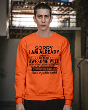 Load image into Gallery viewer, I Am Already Taken By A Freaking Awesome Wife Sweatshirt
