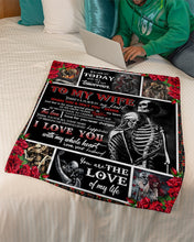 Load image into Gallery viewer, The Love Of My Life Skeleton Gift For Wife Fleece Blanket

