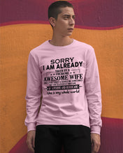 Load image into Gallery viewer, I Am Already Taken By A Freaking Awesome Wife Unisex Long Sleeve
