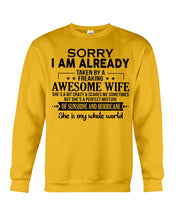 Load image into Gallery viewer, I Am Already Taken By A Freaking Awesome Wife Sweatshirt
