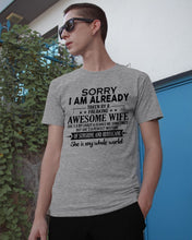 Load image into Gallery viewer, I Am Already Taken By A Freaking Awesome Wife Guys Tee
