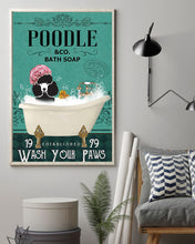Load image into Gallery viewer, Poodle Black And White Co Bath Soap Wash You Paws Gift For Dog Lovers Vertical Poster
