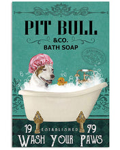 Load image into Gallery viewer, Dog Pit Bull Co Bath Soap Wash You Paws Gift For Dog Lovers Vertical Poster
