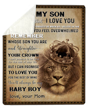 Load image into Gallery viewer, Remember Whose Son You Are Mom Gift For Son Sherpa Blanket
