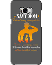 Load image into Gallery viewer, Son Gift For Navy Mom Behind Every Strong Soldier Phone case
