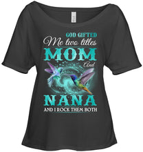Load image into Gallery viewer, God Gifted Me Two Tittles Mom And Grandma Ladies Tee
