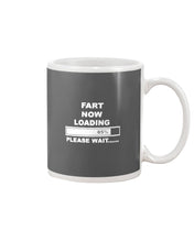 Load image into Gallery viewer, Fart Now Loading Please Wait Gift For Men Mug
