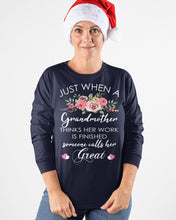 Load image into Gallery viewer, Just When A Grandmother Thinks Her Work Is Finished Unisex Long Sleeve
