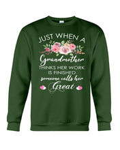 Load image into Gallery viewer, Just When A Grandmother Thinks Her Work Is Finished Sweatshirt

