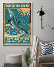 Load image into Gallery viewer, Dolphin And To The Ocean I Go To Lose My Mind And Find My Soul Vertical Poster
