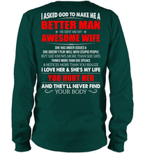 Load image into Gallery viewer, I Asked God To Make Me A Better Man  Gift For Wife Unisex Long Sleeve
