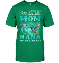 Load image into Gallery viewer, God Gifted Me Two Tittles Mom And Grandma Guys Tee

