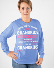 Load image into Gallery viewer, I Could Change The World For My Grandkids Unisex Long Sleeve
