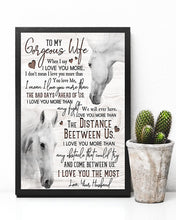 Load image into Gallery viewer, White Horses Love You More Than The Distance Between Us Gift For Wife Vertical Poster

