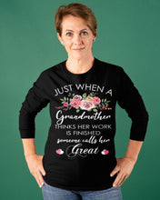 Load image into Gallery viewer, Just When A Grandmother Thinks Her Work Is Finished Unisex Long Sleeve
