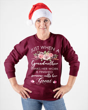 Load image into Gallery viewer, Just When A Grandmother Thinks Her Work Is Finished Sweatshirt
