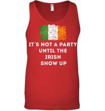 Load image into Gallery viewer, It's Not A Party Until The Irish Show Up Unisex Tank Top
