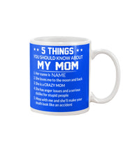 Load image into Gallery viewer, Five Things You Should Know About Mom Mug
