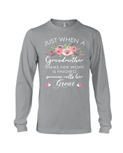 Load image into Gallery viewer, Just When A Grandmother Thinks Her Work Is Finished Unisex Long Sleeve
