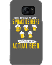 Load image into Gallery viewer, I Like To Have At Least Practice Beer Meaningful Gift Phone case
