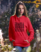 Load image into Gallery viewer, Telling A German Woman What To Do Is Never Good For Your Health Hoodie

