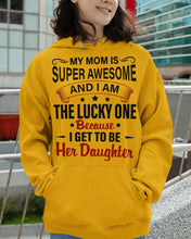 Load image into Gallery viewer, My Moms Is Super Awesome Gift For Daughter Hoodie
