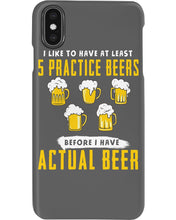 Load image into Gallery viewer, I Like To Have At Least Practice Beer Meaningful Gift Phone case
