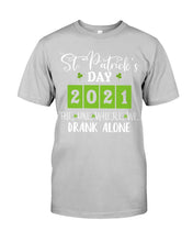 Load image into Gallery viewer, The One Where We Drank Alone St Patrick's Day Gift Guys Tee
