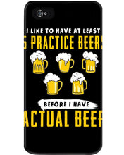 Load image into Gallery viewer, I Like To Have At Least Practice Beer Meaningful Gift Phone case
