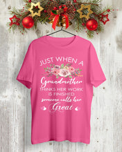 Load image into Gallery viewer, Just When A Grandmother Thinks Her Work Is Finished Guys Tee
