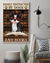 Load image into Gallery viewer, Easily Distracted Boston Dogs And Books Gift For Dog Lovers Vertical Poster
